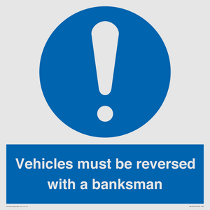 Vehicles must be reversed with a banksman